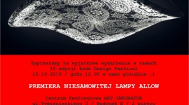 Nowatorska lampa ALLOW. Zaproszenie na premierę 15.10.2016 Dom, LIFESTYLE - Premiera lampy ALLOW na ŁDF