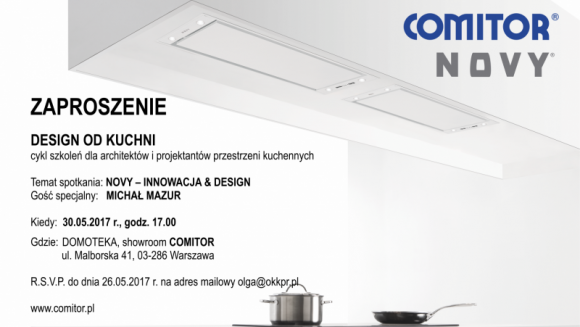 Rusza cykl szkoleń DESIGN OD KUCHNI Dom, LIFESTYLE - Serdecznie zapraszamy na szkolenia dla architektów i projektantów wnętrz DESIGN OD KUCHNI, którego organizatorem jest firma Comitor.