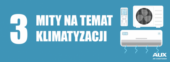 3 najczęściej słyszane mity o klimatyzacji Dom, LIFESTYLE - Stosowanie urządzeń klimatyzacyjnych staje się coraz bardziej popularne nie tylko w biurach czy sklepach, ale też w domach i mieszkaniach.
